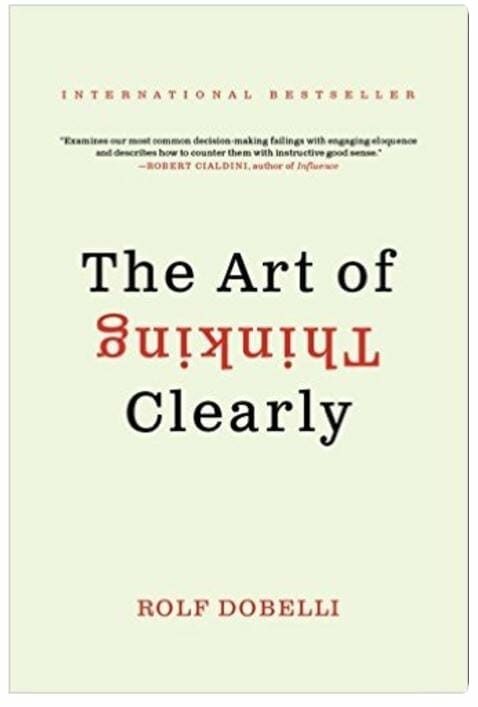 15 Non-Cliché Books To Give As Useful 2017 Graduation Gifts: The Art Of Thinking Clearly