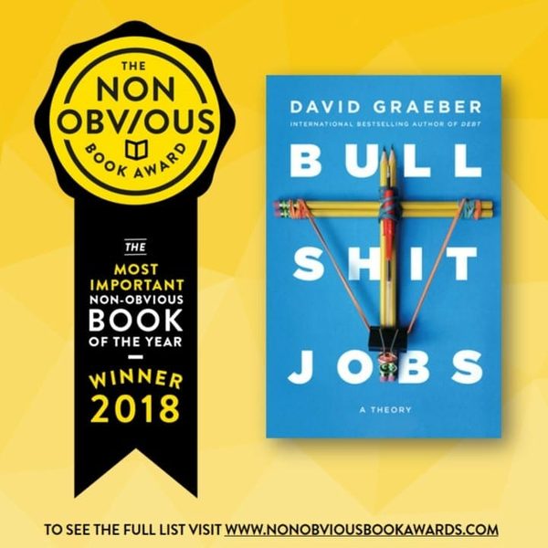 The 2018 Non-Obvious Book Awards - Top 50 Business Books Of The Year: Non Obvious Book Award Bullshit Jobs