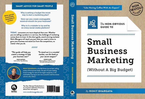 The Non-Obvious Guide To Small Business Marketing (Without A Big Budget)