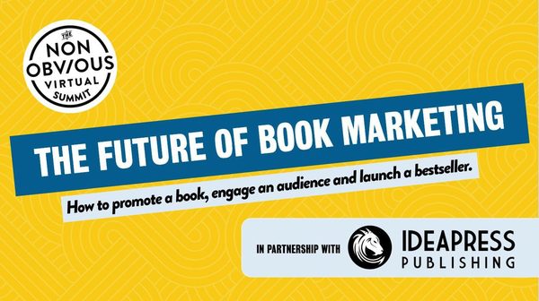 The $0 Box Office Hit, a Virtual Summit on Book Marketing and How To Explore a Buried City | Non-Obvious Insights #223
