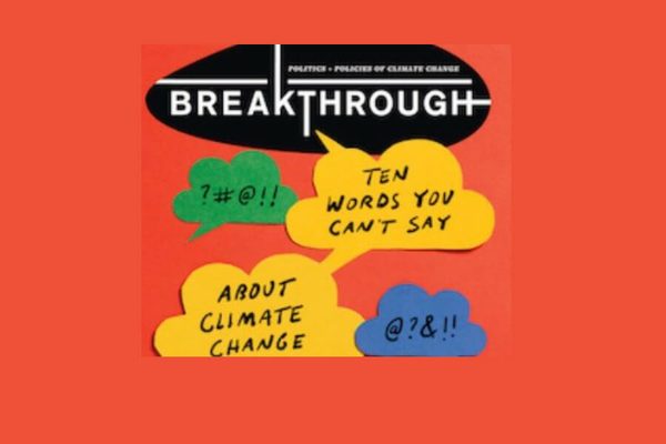 Abolishing Wilderness and Ten Things You Can't Say About Climate Change