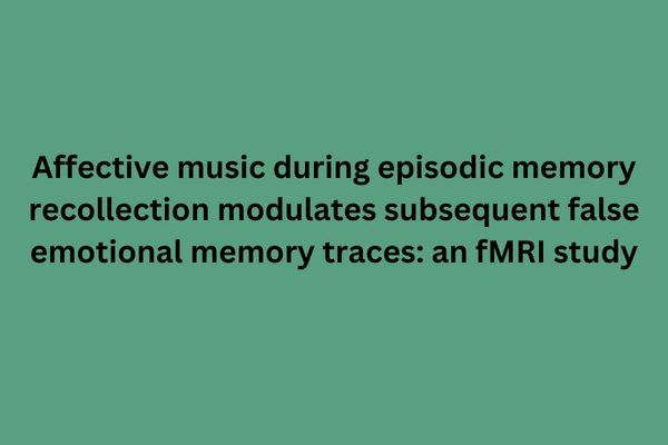 New Study Finds Music Can Alter the Way We Feel About Our Memories: Music memories
