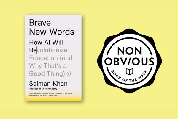 The Non-Obvious Book of the Week: Brave New Words by Sal Khan