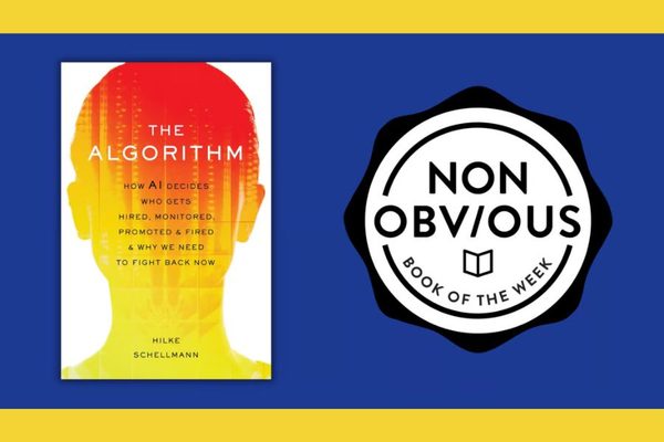 The Non-Obvious Book of the Week: The Algorithm by Hilke Schellmann