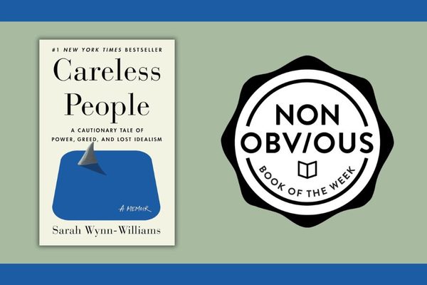 The Non-Obvious Book of the Week: Careless People by Sarah Wynn-Williams