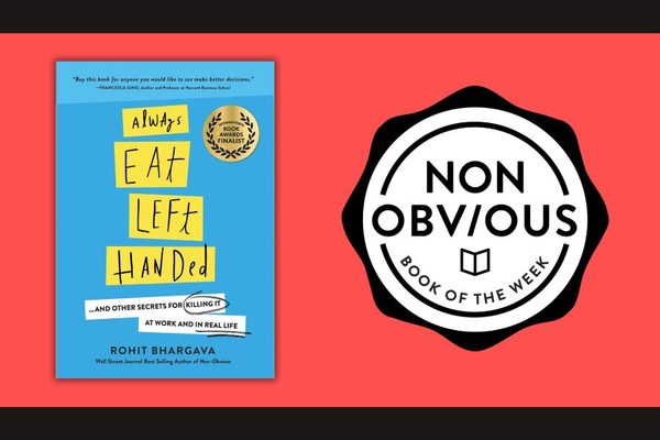 The Non-Obvious Book of the Week: Always Eat Left Handed by Rohit Bhargava