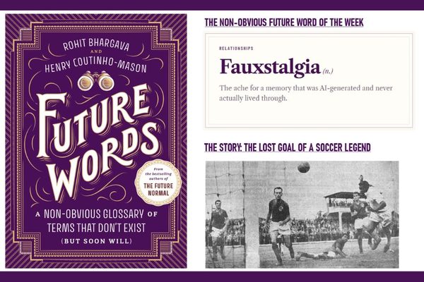 The Non-Obvious Future Word of the Week: Fauxstalgia &amp; The Lost Goal of Pelé