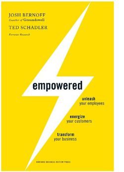 30 Second Book Review: Empowered - Unleash Your Employees, Energize Your Customers, and Transform Your Business