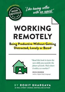 The Non-Obvious Guide to Working Remotely, a book by Rohit Bhargava