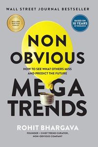 Non-Obvious Megatrends, a book by Rohit Bhargava